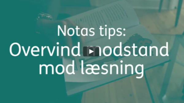 Video med Notas tips om at overvinde modstand mod læsning